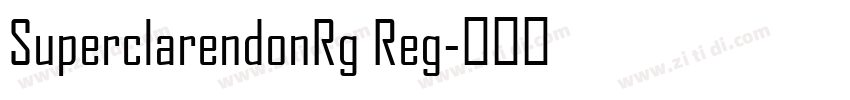 SuperclarendonRg Reg字体转换